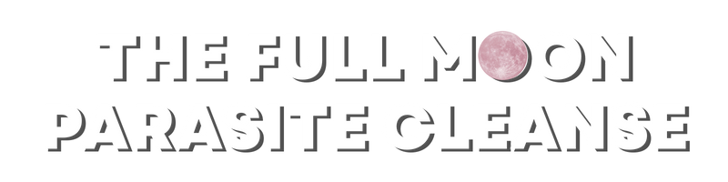 Full Moon Parasite Cleanse